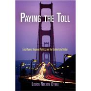 Paying the Toll by Dyble, Louise Nelson, 9780812222784