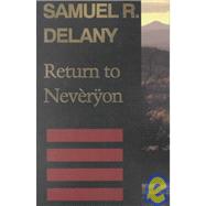 Return to Neveryon by Delany, Samuel R., 9780819562784