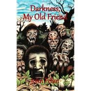 Darkness, My Old Friend by Pelan, John; Campbell, Ramsey; Koszowski, Allen, 9781878252784