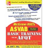 McGraw-Hill's ASVAB Basic Training for the AFQT by Wall, Janet E., 9780071462785