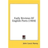 Early Reviews of English Poets by Haney, John Louis, 9780548982785