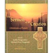 The Sermon of All Creation Christians on Nature by Fitzgerald, Judith; Fitzgerald, Michael Oren, 9780941532785