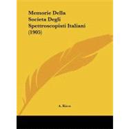Memorie Della Societa Degli Spettroscopisti Italiani by Ricco, A., 9781104192785