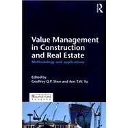 Value Management in Construction and Real Estate: Methodology and Applications by Shen; Geoffrey Q. P., 9781138852785