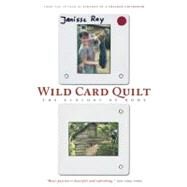 Wild Card Quilt The Ecology of Home by Ray, Janisse, 9781571312785