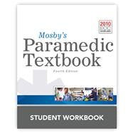 Mosby's Paramedic Textbook, 4e Student Workbook by Sanders, Mick J.; McKenna, Kim; Lewis, Lawrence M.; Quick, Gary, 9780323072786