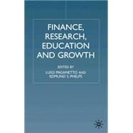 Finance, Research, Education and Growth by Paganetto, Luigi; Phelps, Edmund S., 9780333732786