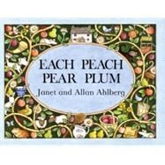 Each Peach Pear Plum board book by Ahlberg, Allan; Ahlberg, Janet, 9780670882786