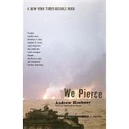 We Pierce A Novel by Huebner, Andrew, 9780743212786