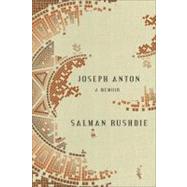 Joseph Anton : A Memoir by RUSHDIE, SALMAN, 9780812992786