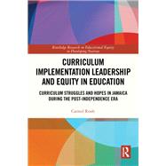 Curriculum Implementation Leadership and Equity in Education by Carmel Roofe, 9781032742786