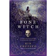 The Bone Witch by Chupeco, Rin, 9781492652786