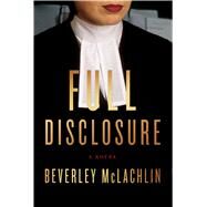 Full Disclosure by Mclachlin, Beverley, 9781501172786