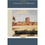 Confessions of Boyhood by Albee, John, 9781505202786