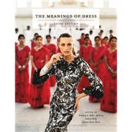 Meanings of Dress, 3rd Edition by Reilly, Andrew; Miller-Spillman, Kimberly A.; Hunt-Hurst, Patricia, 9781609012786