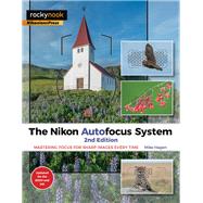 The Nikon Autofocus System by Hagen, Mike, 9781681982786