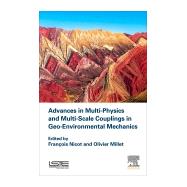 Advances in Multi-physics and Multi-scale Couplings in Geo-environmental Mechanics by Millet, Olivier; Nicot, Francois, 9781785482786