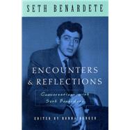 Encounters & Reflections by Benardete, Seth, 9780226042787