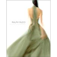 Ralph Rucci : The Art of Weightlessness by Steele, Valerie; Mears, Patricia; Sauro, Clare, 9780300122787