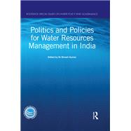 Politics and Policies for Water Resources Management in India by Kumar, M. Dinesh, 9780367312787