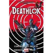 Deathlok Vol. 1 Control. Alt. Delete. by Edmondson, Nathan; Perkins, Mike, 9780785192787