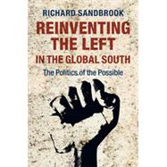 Reinventing the Left in the Global South by Sandbrook, Richard, 9781107072787