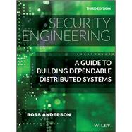 Security Engineering A Guide to Building Dependable Distributed Systems by Anderson , Ross, 9781119642787