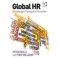 Global HR: Challenges Facing the Function by Reilly,Peter, 9781409402787