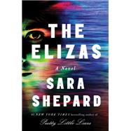 The Elizas A Novel by Shepard, Sara, 9781501162787