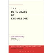 The Democracy of Knowledge by Innerarity, Daniel; Kingery, Sandra, 9781501302787