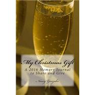 My Christmas Gift by Gonzales, Nancy Fister, 9781502842787