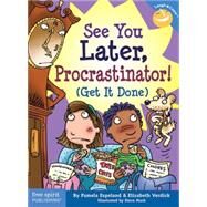 See You Later Procrastinator! by Espeland, Pamela, 9781575422787