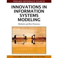 Innovations in Information Systems Modeling: Methods and Best Practices by Halpin, Terry; Krogstie, John; Proper, Erik, 9781605662787