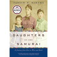 Daughters of the Samurai A Journey from East to West and Back by Nimura, Janice P., 9780393352788