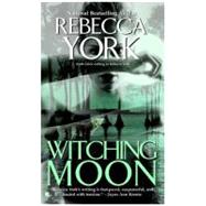 Witching Moon by York, Rebecca, 9780425192788