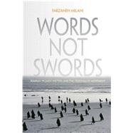 Words Not Swords by Milani, Farzaneh, 9780815632788