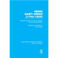 Henri Saint-Simon, (1760-1825) (RLE Social Theory) by Keith Taylor, 9781000112788