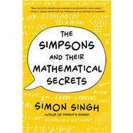 The Simpsons and Their Mathematical Secrets by Singh, Simon, 9781620402788