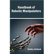 Handbook of Robotic Manipulators by Hofland, Dmitry, 9781632382788