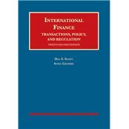 International Finance, Transactions, Policy, and Regulation by Scott, Hal S.; Gelpern, Anna, 9781642422788