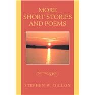 More Short Stories and Poems by Dillon, Stephen W., 9781796042788