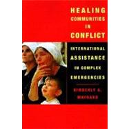 Healing Communities in Conflict by Maynard, Kimberly A., 9780231112789