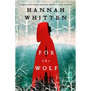 For the Wolf by Whitten, Hannah, 9780316592789