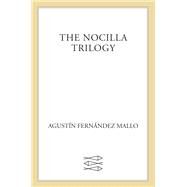 The Nocilla Trilogy by Mallo, Agustin Fernandez; Bunstead, Thomas, 9780374222789