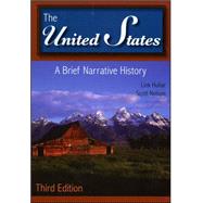 The United States A Brief Narrative History by Hullar, Link; Nelson, Scott, 9780882952789