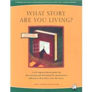 What Story Are You Living? by Pearson, Carol S.; Marr, Hugh K., 9780935652789