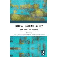 Patient Safety, Law, Policy and Practice: A World Perspective by H Tingle; John, 9781138052789