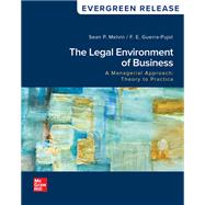 The Legal Environment of Business, A Managerial Approach: Theory to Practice: 2024 Release [Rental Edition] by MELVIN, 9781265602789