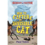 The Genius Factor: How to Capture an Invisible Cat by Tobin, Paul; Lafontaine, Thierry, 9781681192789