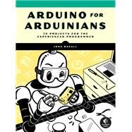Arduino for Arduinians by Boxall, John, 9781718502789
